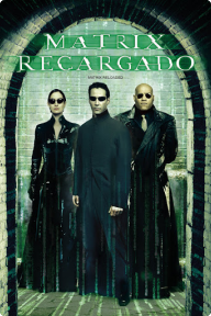 Matrix Recargado La Pelicula